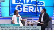 BG entrevista a secretária Márcia Rollemberg sobre “Circula Minc Cultura Viva”