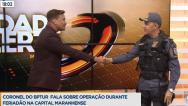 Cidade Alerta entrevista o coronel Roberto Filho sobre operação durante o feriado em São Luís