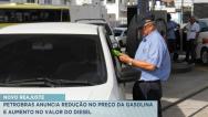 Petrobras anuncia redução no preço da gasolina e aumento no valor do diesel 