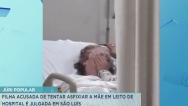 Filha flagrada asfixiando a mãe em leito de hospital é julgada em São Luís