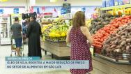 Setor de alimentos registra queda nos preços em São Luís