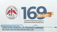 Associação Comercial do MA comemora 169 anos com tradicional Solenidade Magna