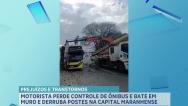 Ônibus bate em muro e derruba postes no bairro Vicente Fialho, em São Luís