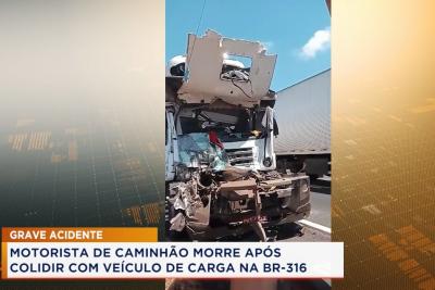 Codó: motorista de caminhão morre em acidente na BR-316