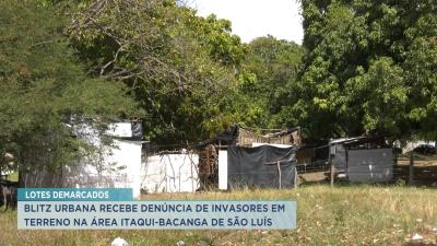 Blitz Urbana recebe denúncia de invasores em terreno na área Itaqui-Bacanga em SL