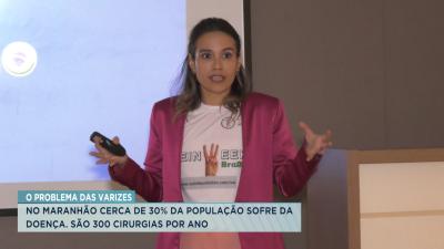 Varizes: 30% da população do MA tem a doença; são 300 cirurgias por ano