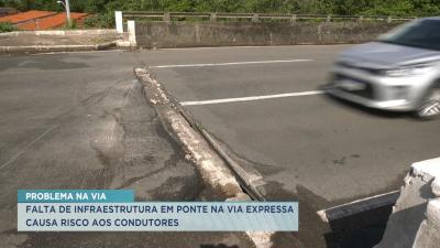 Motoristas reclamam de infraestrutura na Via Expressa