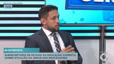 Subsecretário de Educação fala sobre a greve de professores no Estado