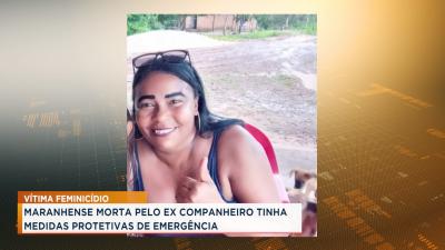 Maranhense morta pelo ex-companheiro no DF, tinha medida protetiva contra ele 