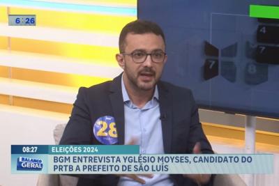 Eleições 2024: BGM entrevista candidato a prefeito de São Luís, Dr. Yglésio (PRTB)