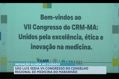  Acontece em São Luís o VII Congresso do Conselho Regional de Medicina do Maranhão