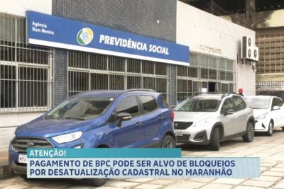 Benefício BPC é alvo de bloqueios por desatualização cadastral no Maranhão