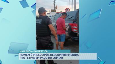 Homem é preso pelo crime de violência doméstica em Paço do Lumiar