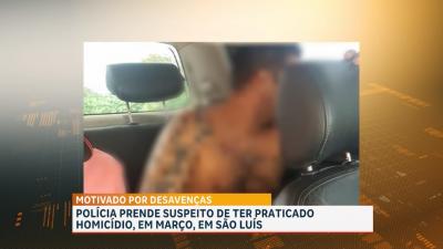 Preso suspeito de envolvimento de homicídio em São Luís