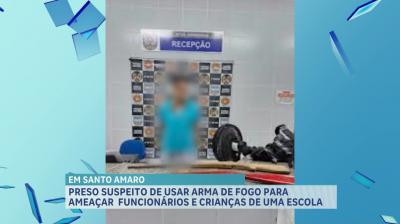 Preso suspeito de ameaçar pessoas em uma escola em Santo Amaro