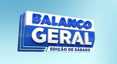Balanço Geral Edição de sábado (12/07/2025)