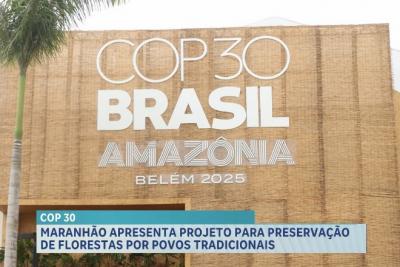 Maranhão apresenta projeto com foco na redução de impactos ambientais na COP30