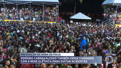 Período carnavalesco também exige cuidados com a rede elétrica para evitar acidentes