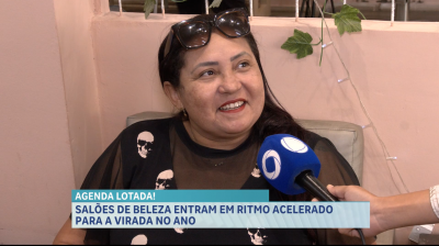 Réveillon aquece mercado de estética em São Luís e lota agendas de salões