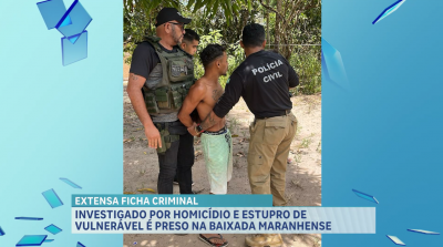 Suspeito de homicídio é preso em Viana, na Baixada Maranhense