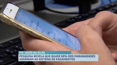 Quase 60% dos maranhenses aderiu ao PIX como forma de pagamento