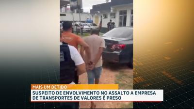 Suspeito de envolvimento em assalto a transportadora de valores é preso