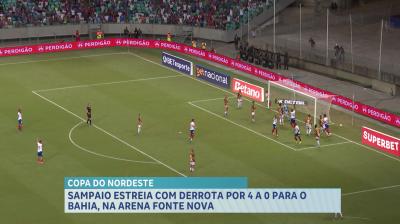 Copa do Nordeste: Sampaio Corrêa estreia com derrota por 4 a 0 diante do Bahia