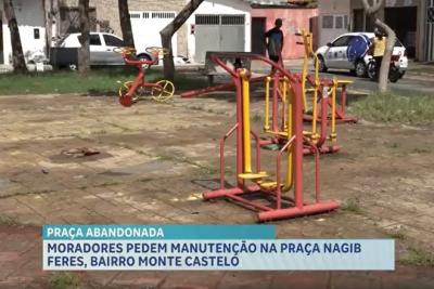 Moradores reclamam da falta de manutenção na Praça do Campinho, no Monte Castelo