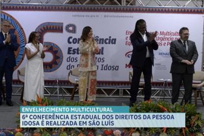 6ª Conferência Estadual da Pessoa Idosa reúne delegados em São Luís