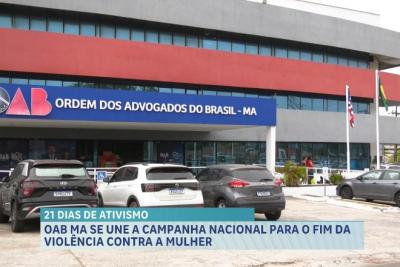 OAB-MA lança ação pelo fim da violência contra a mulher