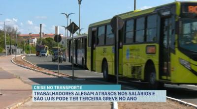 Rodoviários alegam atrasos nos salarios e São Luís pode ter a 3ª greve no ano