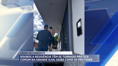 Onda de roubos residenciais preocupa moradores da Grande Ilha