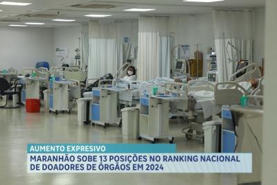 Maranhão sobe 13 posições no ranking nacional de doadores de órgãos em 2024