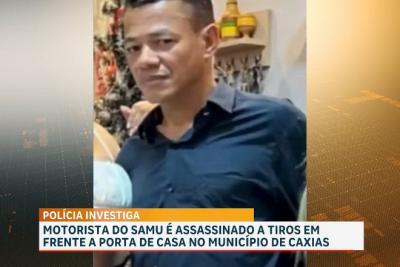 Polícia investiga assassinato de motorista do Samu em Caxias