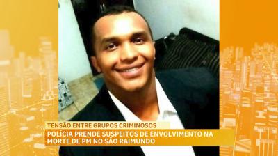 Polícia prende suspeitos de envolvimento na morte de PM no São Raimundo