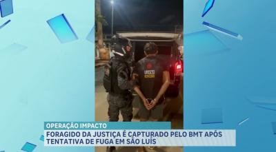 Foragido da Justiça é preso durante operação da PM em São Luís