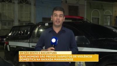 Dois homens são presos suspeitos de violência doméstica na baixada maranhense