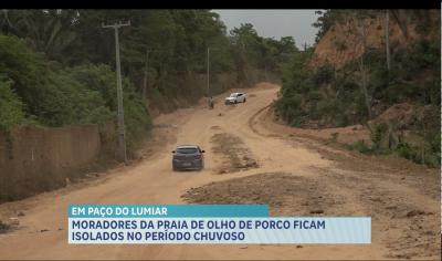 Falta de pavimentação causa prejuízos aos moradores na praia Olho de Porco, em Paço do Lumiar.