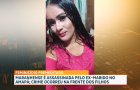 Maranhense é assassinada pelo ex-marido na frente do filho no Amapá