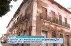 Falta de manutenção deixa casarões deteriorados no Centro histórico de São Luís