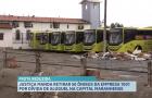 50 ônibus são retirados da empresa 1001 após mandado expedido pela Justiça