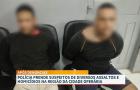 Polícia prende suspeitos de diversos assaltos e homicídios na região da Cidade Operária