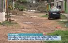 Moradores pedem reparos na infraestrutura da Avenida Uruguai, no bairro Olho DÁgua